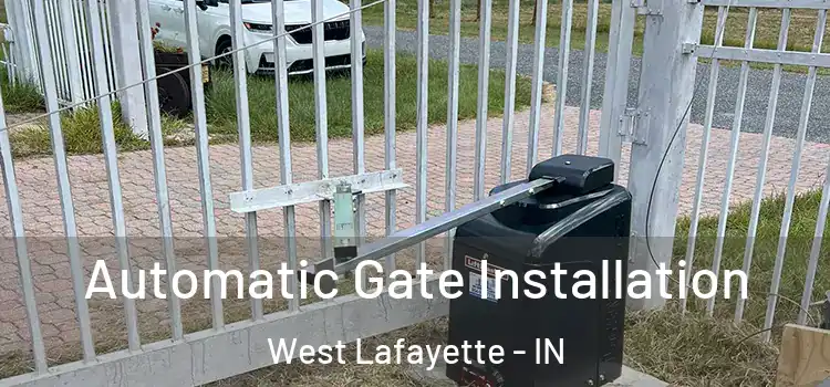  Automatic Gate Installation West Lafayette - IN