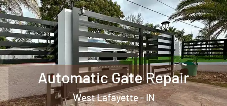  Automatic Gate Repair West Lafayette - IN