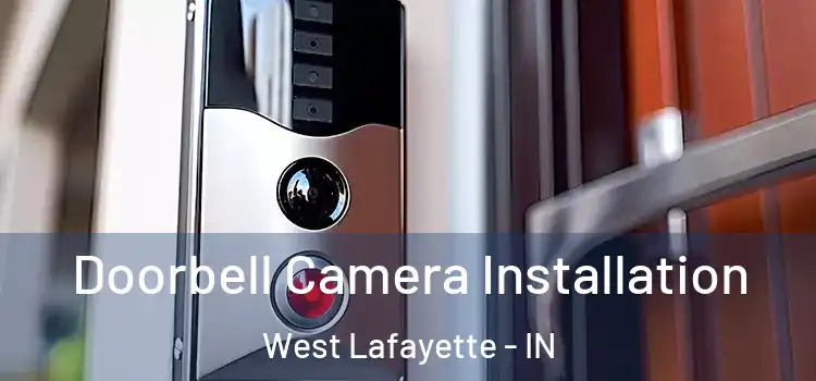  Doorbell Camera Installation West Lafayette - IN