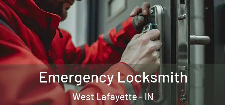 Emergency Locksmith West Lafayette - IN
