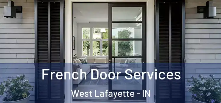  French Door Services West Lafayette - IN