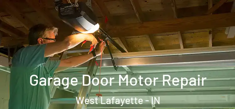  Garage Door Motor Repair West Lafayette - IN