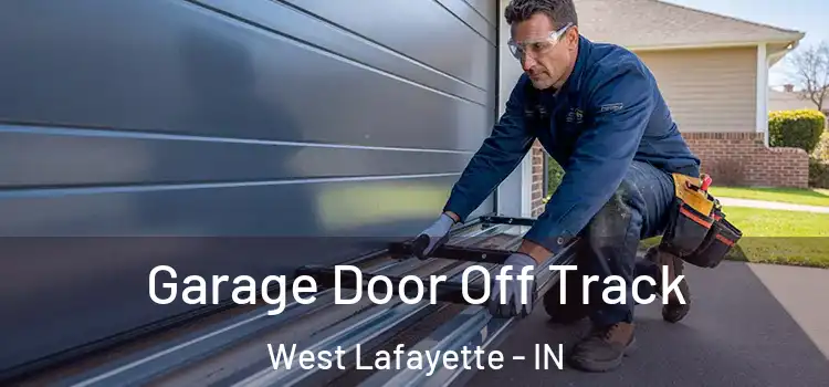  Garage Door Off Track West Lafayette - IN