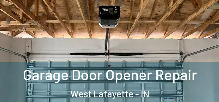  Garage Door Opener Repair West Lafayette - IN