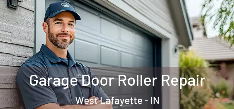  Garage Door Roller Repair West Lafayette - IN
