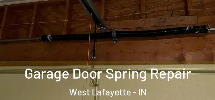  Garage Door Spring Repair West Lafayette - IN