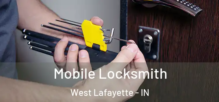  Mobile Locksmith West Lafayette - IN