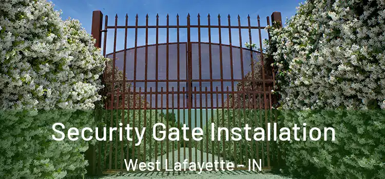  Security Gate Installation West Lafayette - IN