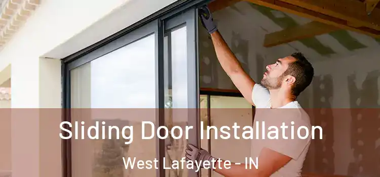  Sliding Door Installation West Lafayette - IN