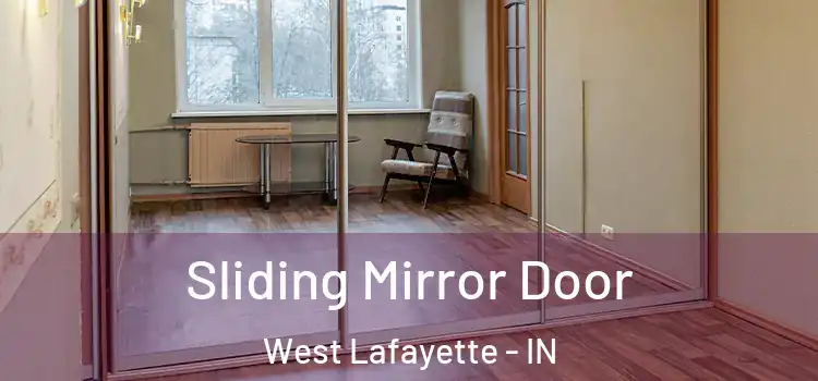  Sliding Mirror Door West Lafayette - IN